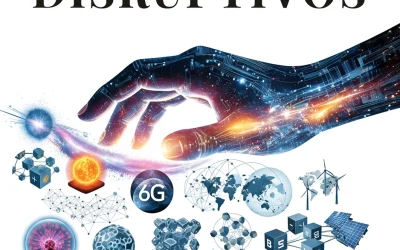 Libro Horizontes Disruptivos: Las 10 tecnologías que redefinirán la próxima década